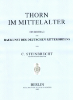C.Steinbrecht, Thorn im Mittelalter